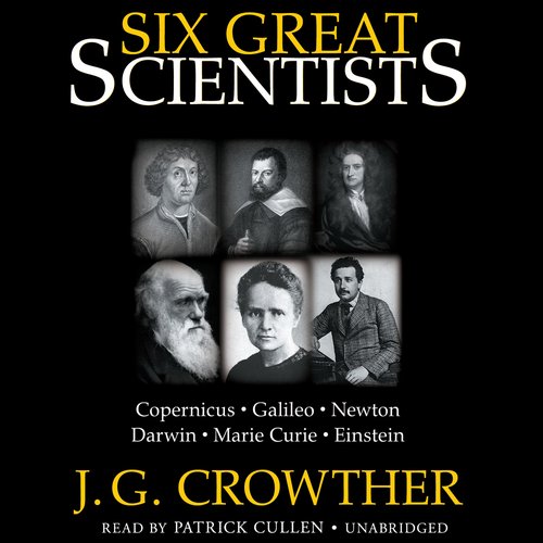 Six Great Scientists