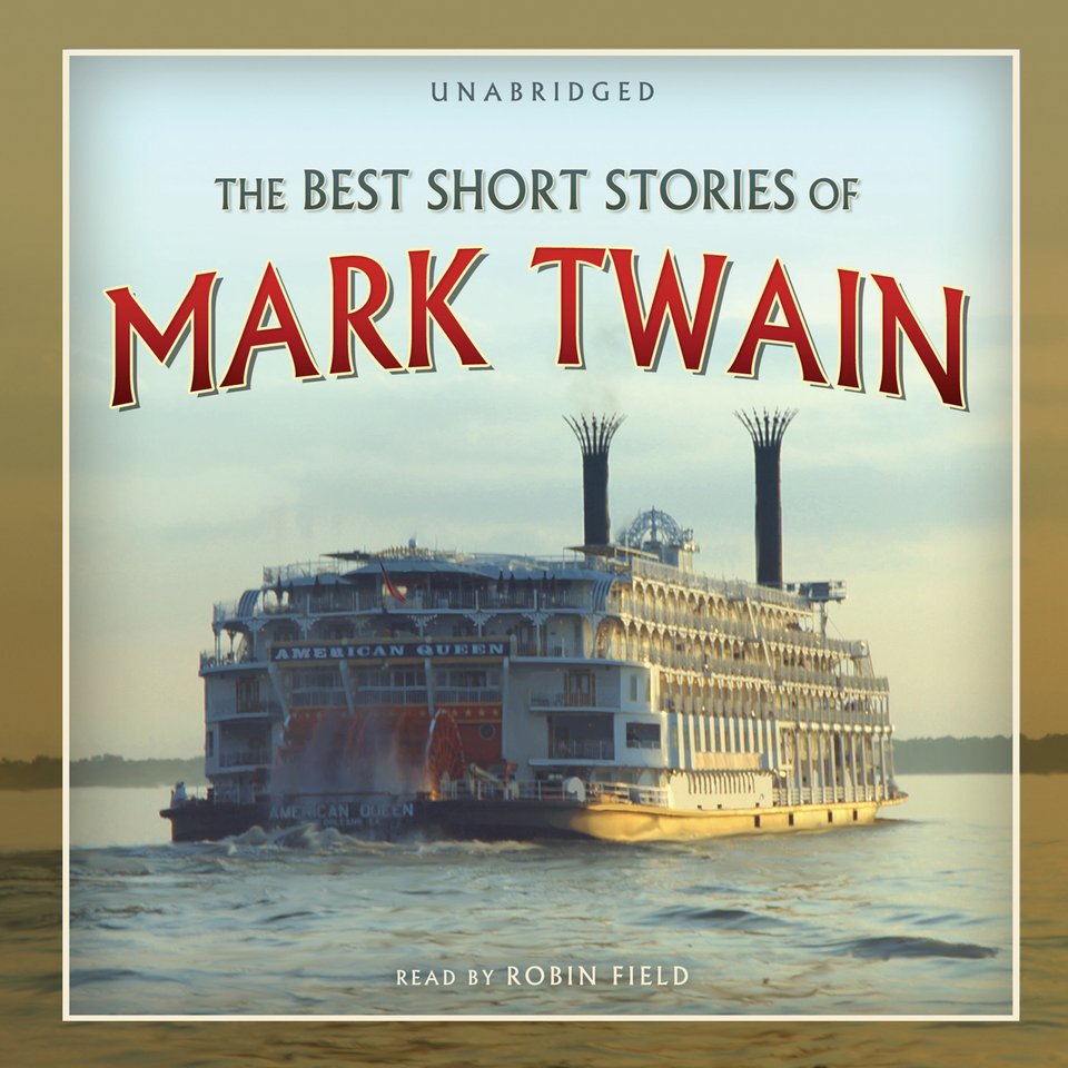 The Best Short Stories of Mark Twain Audiobook, by Mark Twain Chirp