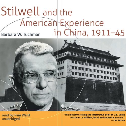 Stilwell and the American Experience in China 1911-45