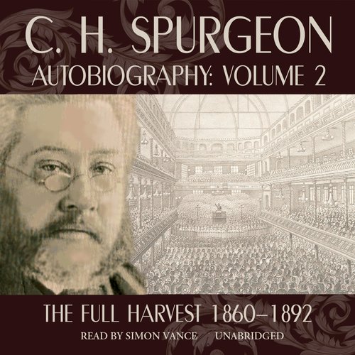 C. H. Spurgeon Autobiography Vol. 2