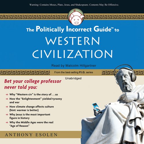 The Politically Incorrect Guide to Western Civilization