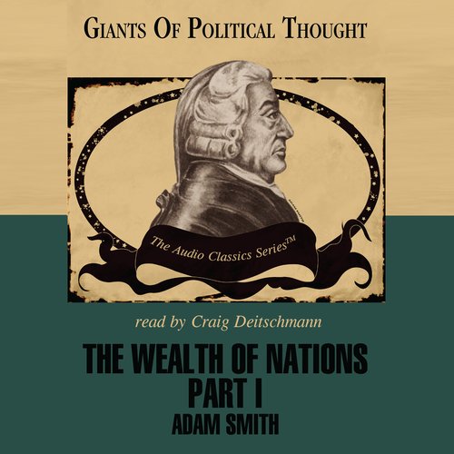 The Wealth of Nations Part 1