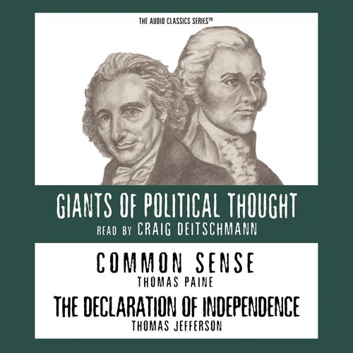 Common Sense and The Declaration of Independence