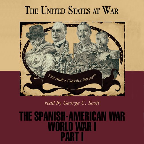 The Spanish-American War and World War I Part 1