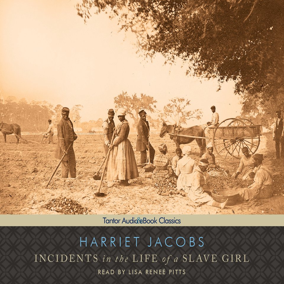Analysis Of Incidents In The Life Of A Slave Girl By Harriet Jacobs