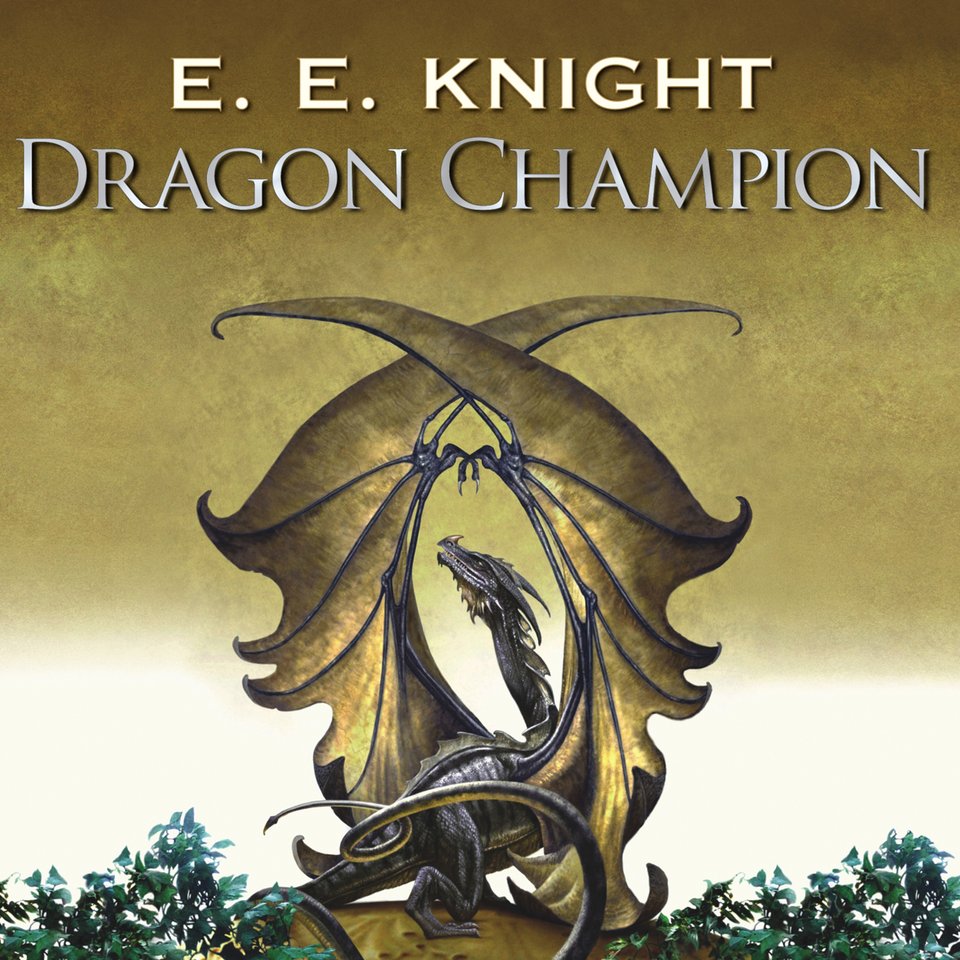 Dragon Champion by E. E. Knight Audiobook