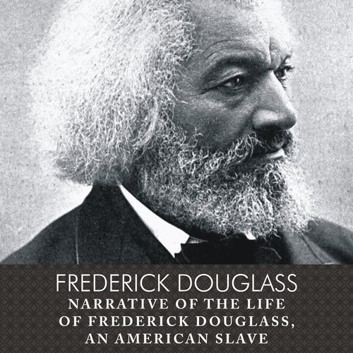 Narrative of the Life of Frederick Douglass an American Slave