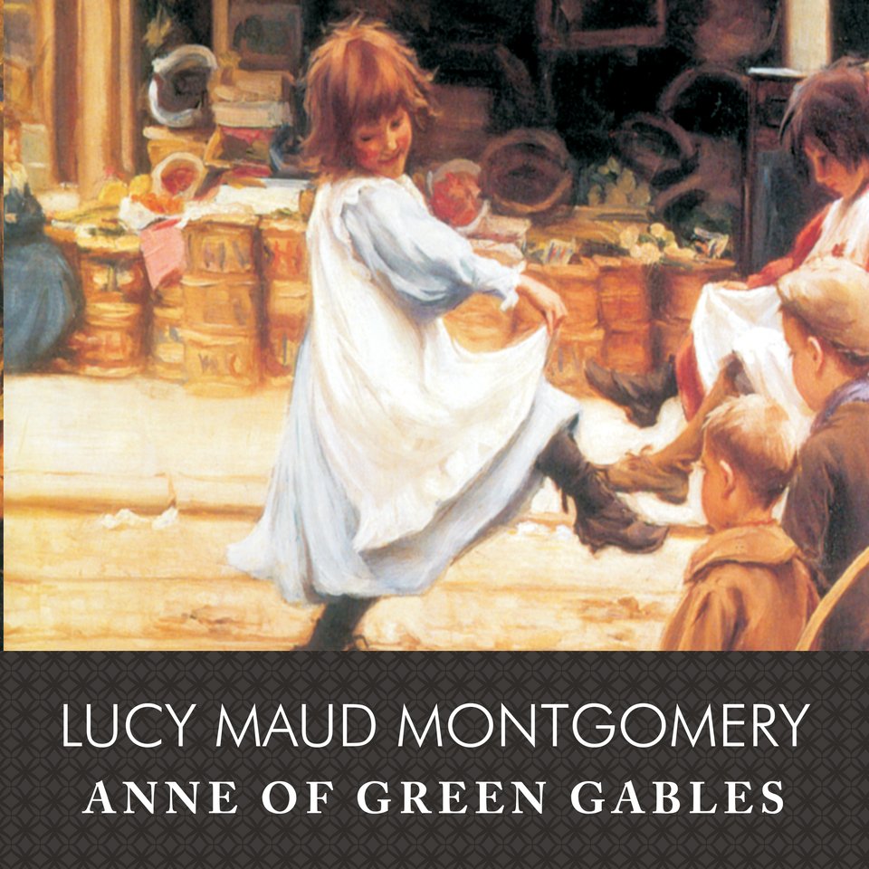 Anne of Green Gables by L. M. Montgomery