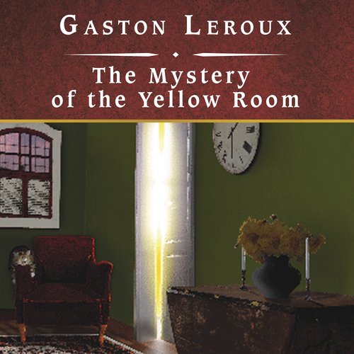 The Mystery of the Yellow Room