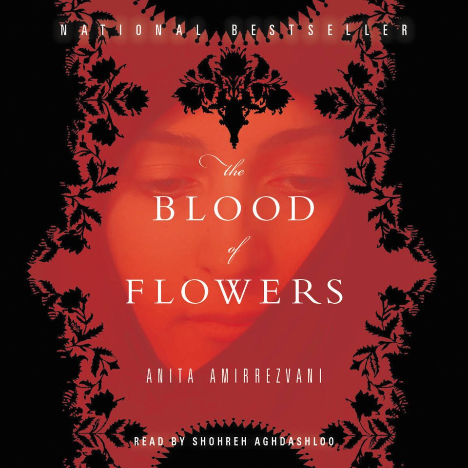 The Blood of Flowers by Anita Amirrezvani Audiobook