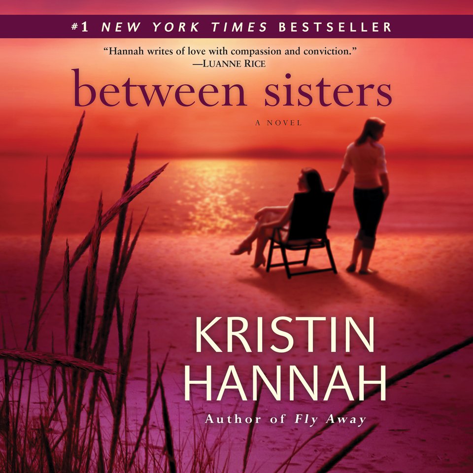 Between Sisters by Kristin Hannah