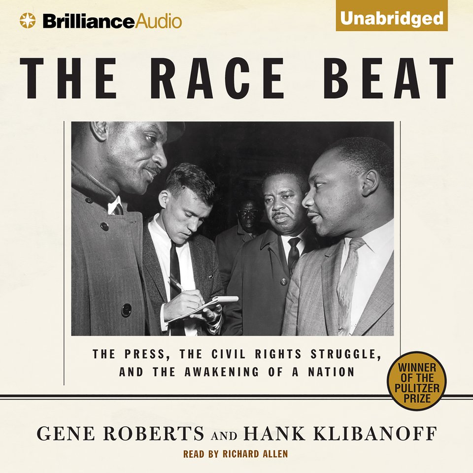 The Race Beat by Hank Klibanoff & Gene Roberts - Audiobook