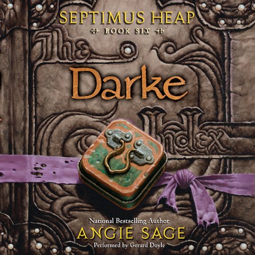 Septimus Heap Book Six: Darke