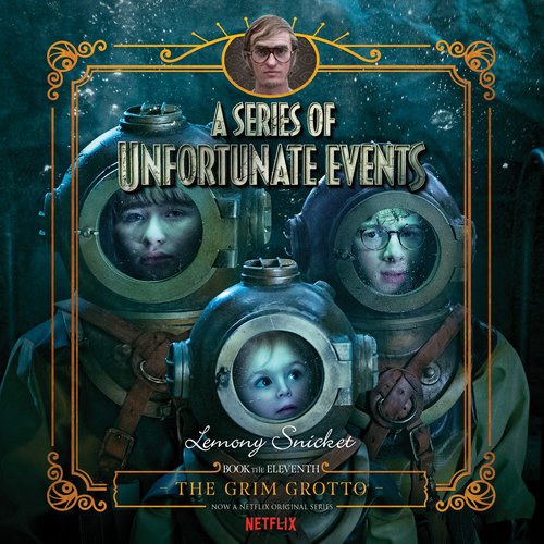 A Series of Unfortunate Events #11: The Grim Grotto