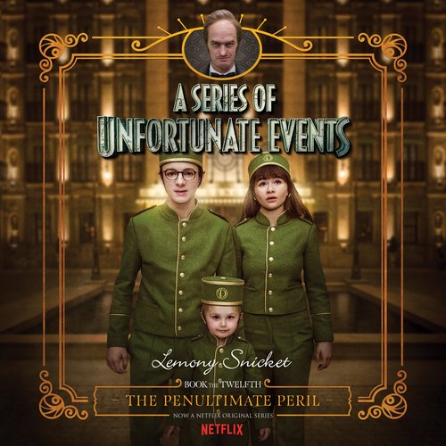 A Series of Unfortunate Events #12: The Penultimate Peril