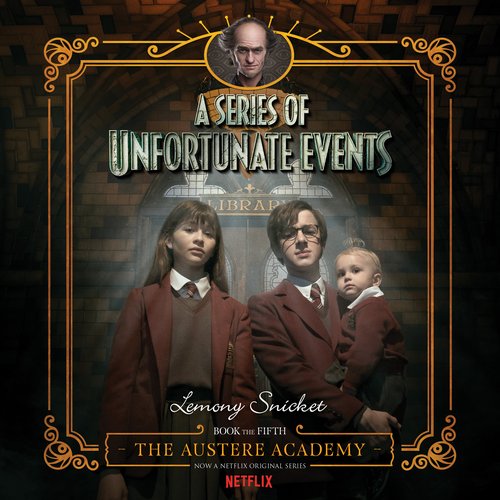 A Series of Unfortunate Events #5: The Austere Academy