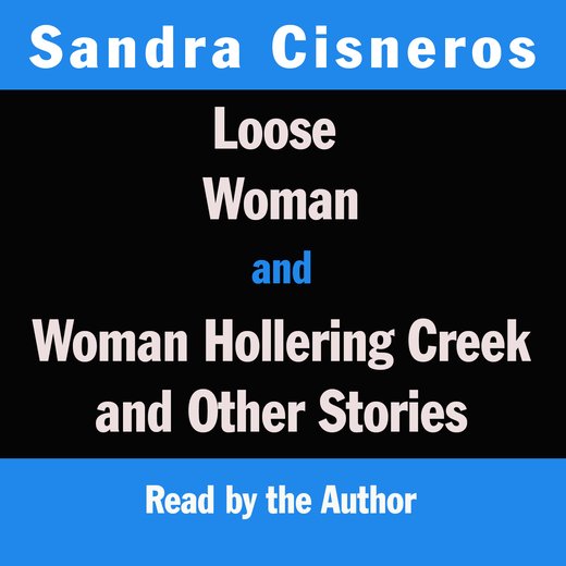 Loose Woman | Woman Hollering Creek and Other Stories