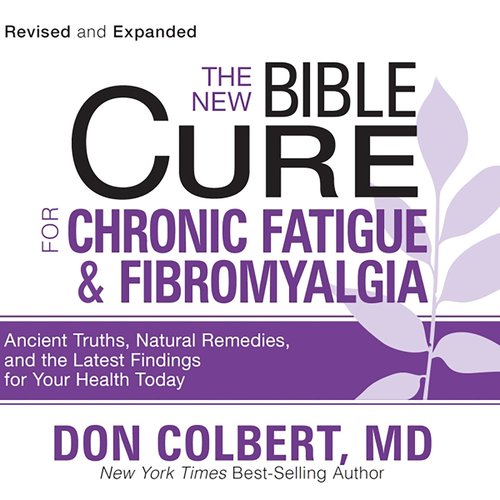 The New Bible Cure for Chronic Fatigue and Fibromyalgia