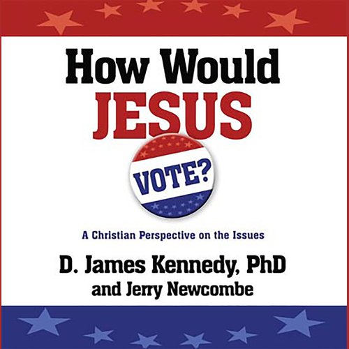 How Would Jesus Vote?