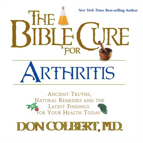 The Bible Cure for Arthritis