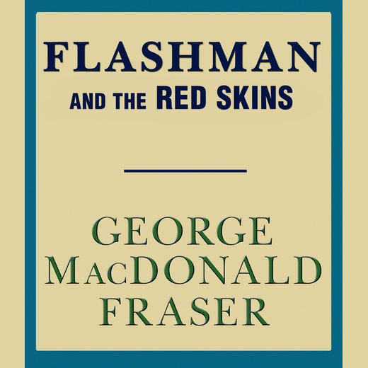 Flashman and the Red Skins