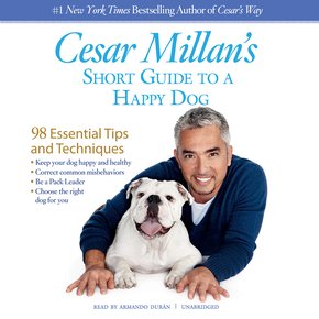 Cesar Millan's Short Guide to a Happy Dog thumbnail