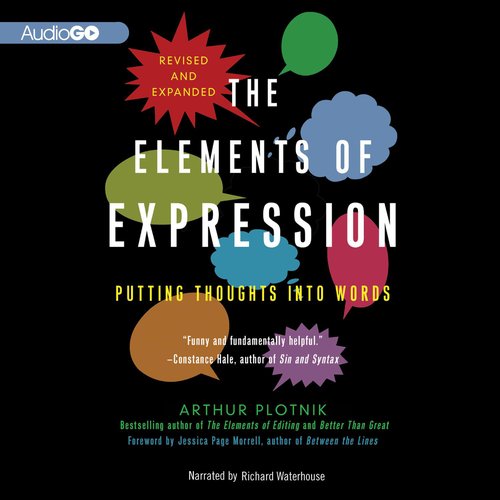 The Elements of Expression Revised and Expanded Edition