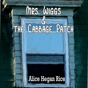 Mrs. Wiggs and the Cabbage Patch thumbnail