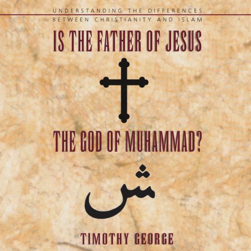 Is the Father of Jesus the God of Muhammad?