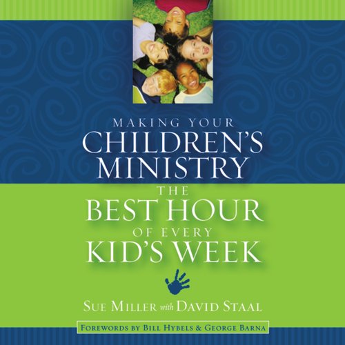 Making Your Children's Ministry the Best Hour of Every Kid's Week