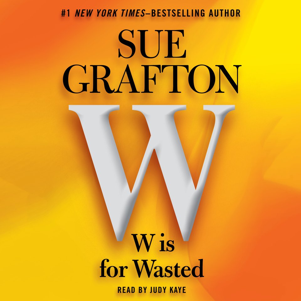 W is For Wasted (Abridged)