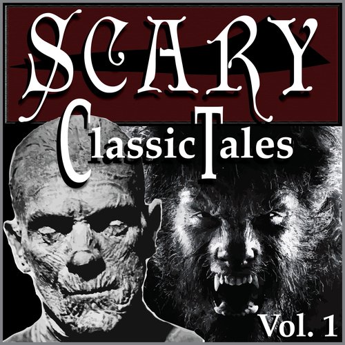 Classic Scary Tales Volume 1