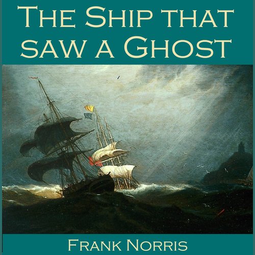 The Ship that saw a Ghost