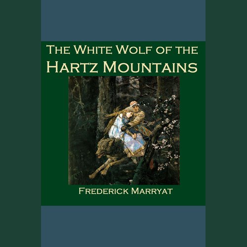 The White Wolf of the Hartz Mountains