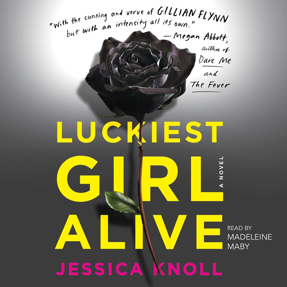 Luckiest Girl Alive Audiobook By Jessica Knoll Chirp