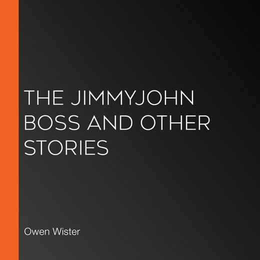 The Jimmyjohn Boss and Other Stories