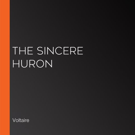 The Sincere Huron