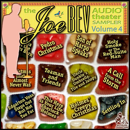 A Joe Bev Audio Theater Sampler Vol. 4