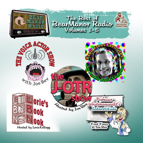 The Best of BearManor Radio Vols. 1-5