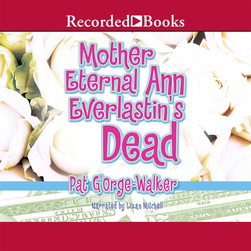 Mother Eternal Ann Everlastin' Is Dead