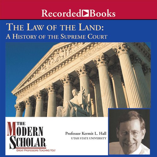 Modern Scholar The: Law of the Land