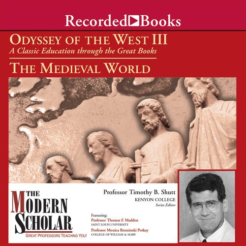 Modern Scholar The: Odyssey of the West III: The Medieval World