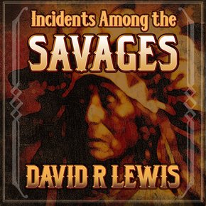Incidents Among the Savages thumbnail
