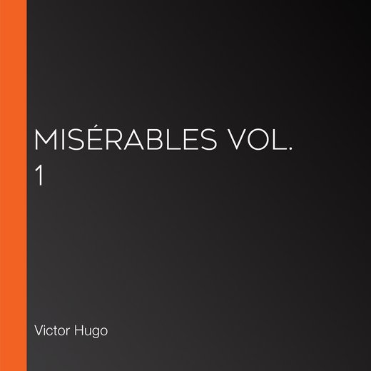 Misérables Vol. 1