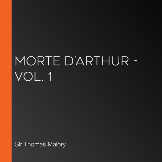 Morte d'Arthur - Vol. 1