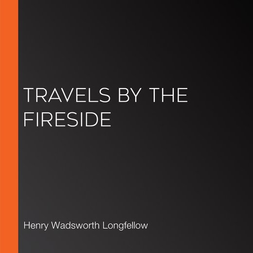 Travels by the Fireside