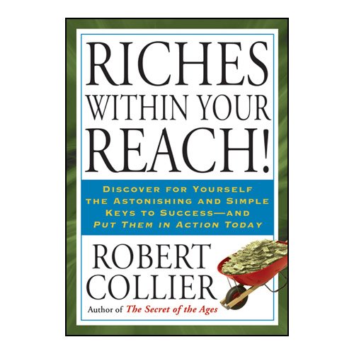 Riches Within Your Reach!