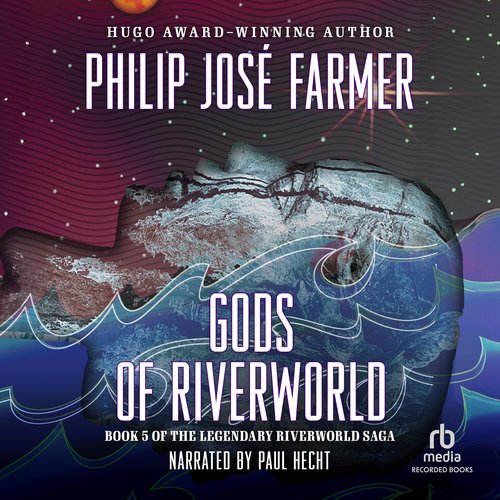 The Gods of Riverworld