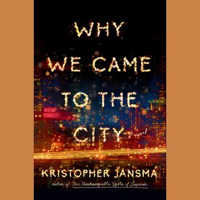Why We Came to the City thumbnail
