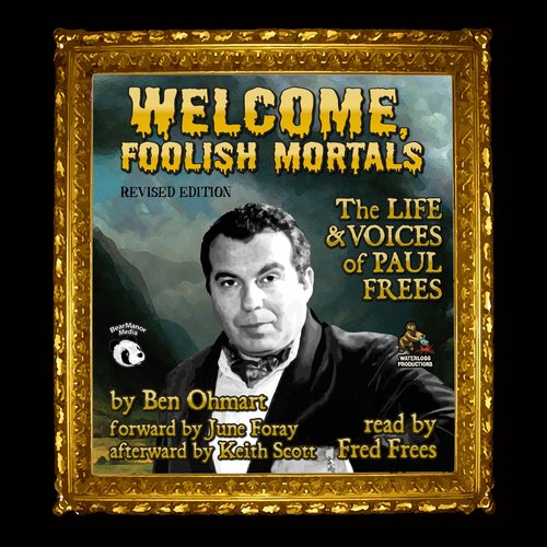 Welcome Foolish Mortals Revised Edition